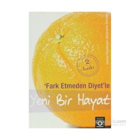 FARK ETMEDEN DIYET´LE YENI BIR HAYAT - SELAHATTIN DÖNMEZ