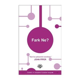 Fark Ne? - John Piper