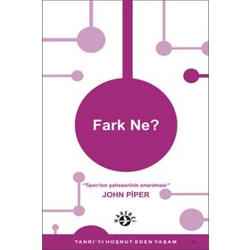 Fark Ne? - John Piper