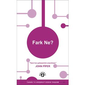 Fark Ne? - John Piper