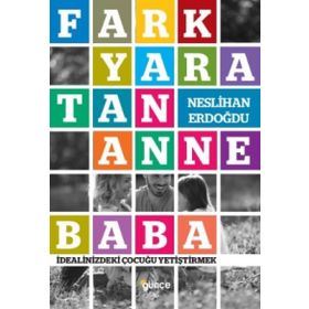 Fark Yaratan Anne Baba - Neslihan Erdoğdu