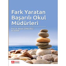 Fark Yaratan Başarılı Okul Müdürleri - Pegem Akademi Yayıncılık