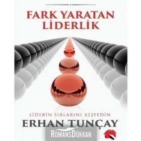 Fark Yaratan Liderlik - Erhan Tunçay