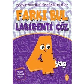 Farkı Bul Labirenti Çöz 4 Yaş Çocukların Zihnini Geliştiren Kitap