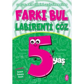 Farkı Bul Labirenti Çöz 5 Yaş Çocukların Zihnini Geliştiren Kitap