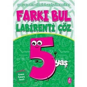 Farkı Bul Labirenti Çöz 5 Yaş Çocukların Zihnini Geliştiren Kitap