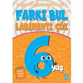 Farkı Bul Labirenti Çöz 6 Yaş Çocukların Zihnini Geliştiren Kitap