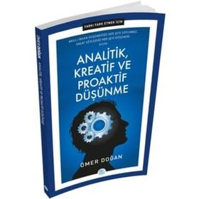 Farkı Fark Etmek İçin - Analitik Kreatif ve Proaktif Düşünme - Maviçatı Yayınları