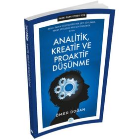 Farkı Fark Etmek İçin - Analitik Kreatif ve Proaktif Düşünme - Maviçatı Yayınları