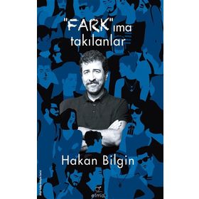 Farkıma Takılanlar Hakan Bilgin