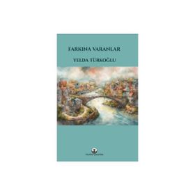 Farkına Varanlar Yelda Türkoğlu