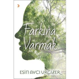 Farkına Varmak - Esin Avcı Urgizer