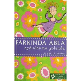 FARKINDA ABLA AYDINLANMA YOLUNDA - ISABEL LOSADA