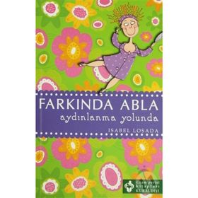 FARKINDA ABLA AYDINLANMA YOLUNDA - ISABEL LOSADA