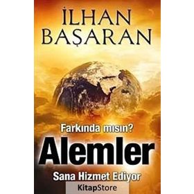 FARKINDA MISIN, ALEMLER SANA HIZMET EDIYOR - İLHAN BAŞARAN