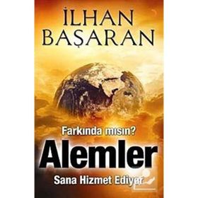 FARKINDA MISIN, ALEMLER SANA HIZMET EDIYOR - İLHAN BAŞARAN