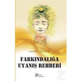 Farkındalığa Uyanış Rehberi - Ahmet Çınar