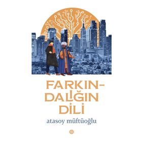 Farkındalığın Dili - Atasoy Müftüoğlu