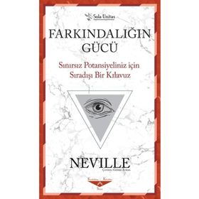Farkındalığın Gücü-Neville-Sola Unitas