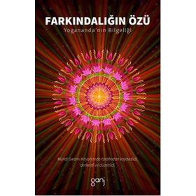 Farkındalığın Özü - Swami Kriyanand