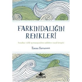 Farkındalığın Renkleri - Emma Farrarons