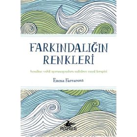 Farkındalığın Renkleri - Emma Farrarons