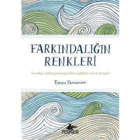 Farkındalığın Renkleri - Emma Farrarons
