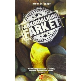 FARKINDALIĞINI FARKET - HIDAYET OKTAY
