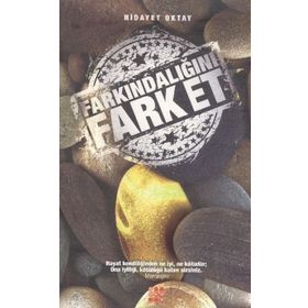 FARKINDALIĞINI FARKET - HIDAYET OKTAY