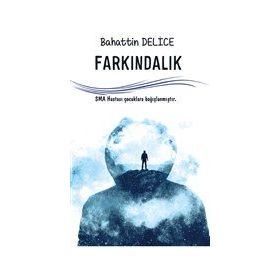 Farkındalık - Bahattin Delice