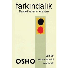 FARKINDALIK DENGELI YAŞAMANIN ANAHTARI - OSHO (BHAGMAN SHREE RAJNEESH)