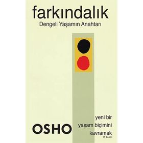 FARKINDALIK DENGELI YAŞAMANIN ANAHTARI - OSHO (BHAGMAN SHREE RAJNEESH)