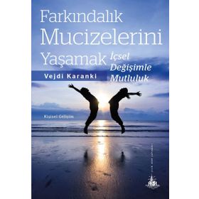 Farkındalık Mucizelerini Yaşamak - Vejdi Karanki