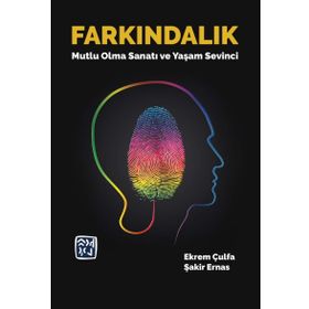 Farkındalık: Mutlu Olma Sanatı ve Yaşam Sevinci - Kolektif