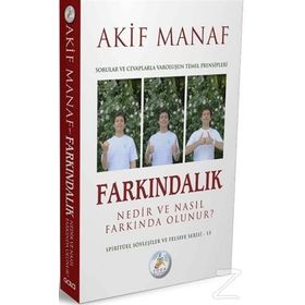 Farkındalık Nedir ve Nasıl Farkında Olunur?