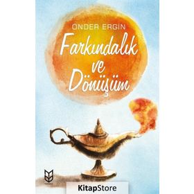 Farkındalık ve Dönüşüm - Önder Ergin