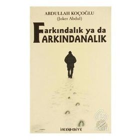 Farkındalık Ya Da Farkındanalık - Abdullah Koçoğlu