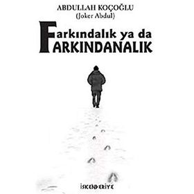 Farkındalık Ya Da Farkındanalık - Abdullah Koçoğlu