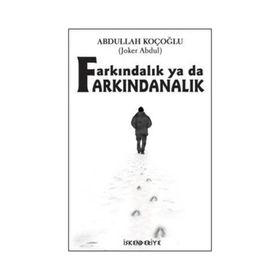 Farkındalık Ya Da Farkındanalık - Abdullah Koçoğlu