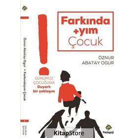 Farkındayım Çocuk Öznur Abatay Ogur