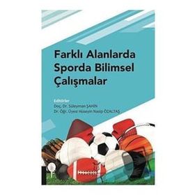 Farklı Alanlarda Sporda Bilimsel Çalışmalar Hüseyin Nasip Özaltaş