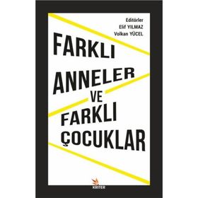 Farklı Anneler ve Farklı Çocuklar Kriter Yayınları