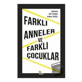 Farklı Anneler ve Farklı Çocuklar Kriter Yayınları
