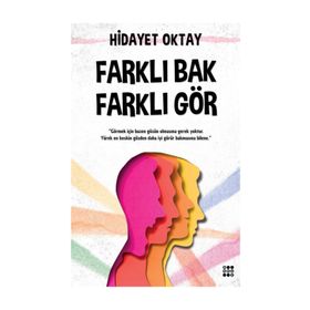 Farklı Bak Farklı Gör - Hidayet Oktay