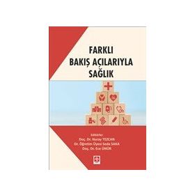 Farklı Bakış Açılarıyla Sağlık Ekin Basım Yayın