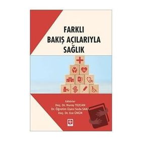 Farklı Bakış Açılarıyla Sağlık Ekin Basım Yayın