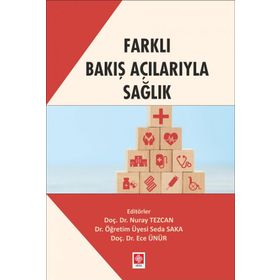 Farklı Bakış Açılarıyla Sağlık Ekin Basım Yayın