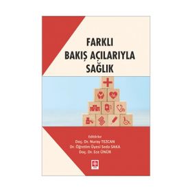 Farklı Bakış Açılarıyla Sağlık Ekin Basım Yayın