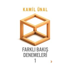 Farklı Bakış Denemeleri -1 - Kamil Ünal