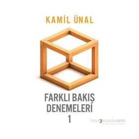 Farklı Bakış Denemeleri -1 - Kamil Ünal